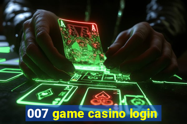 007 game casino login